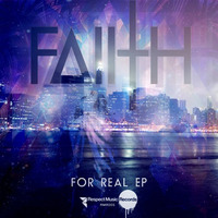 Faiith - For Real EP