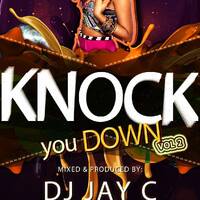 DJ JAY C - KNOCK YOU DOWN VOL 2 (Spin Star Sounds) valentine edition by Dj Jay C (Spin Star Sounds)