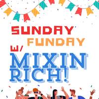 Sunday Funday January 12, 2025 by Mixin Rich