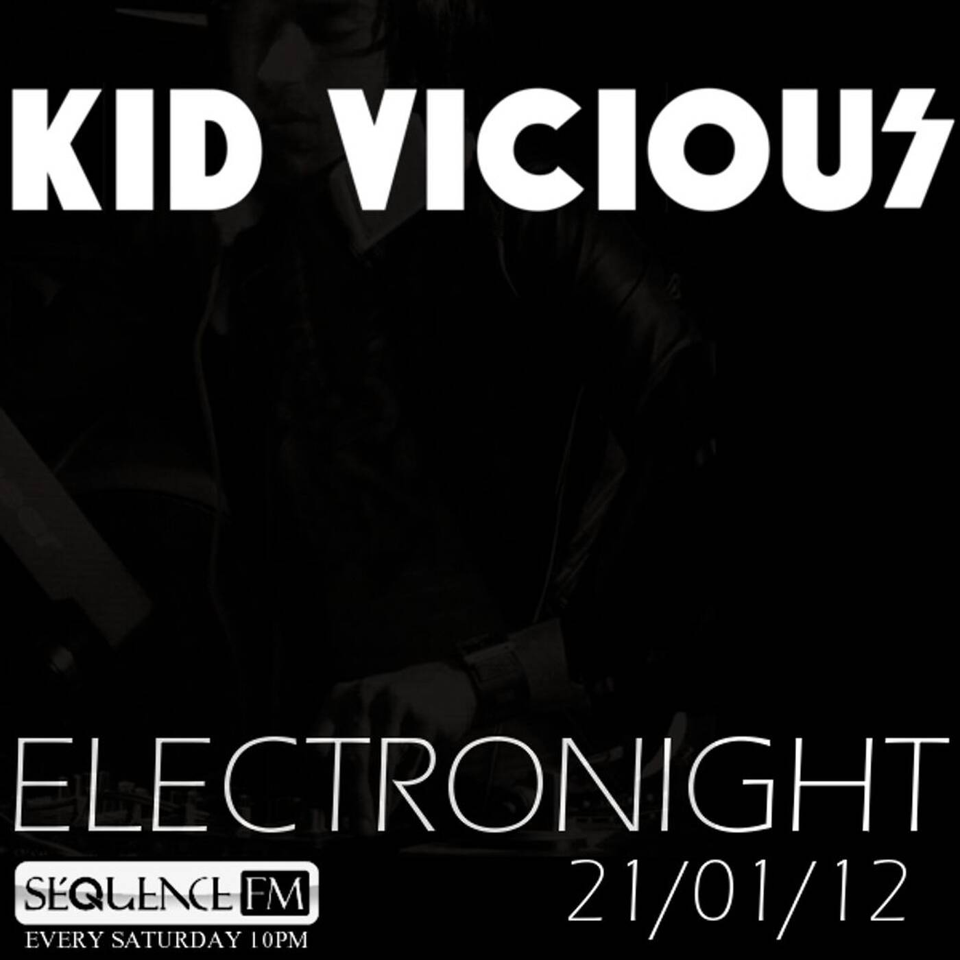 KID VICIOUS: ELECTRONIGHT 21/01/2012 episode artwork