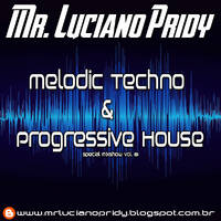Mr. Luciano Pridy - Melodic Techno &amp; Progressive House (Special Mixshow Vol. 01) by Mr. Luciano Pridy - JumpSLZ (MixShows & Setmixes)