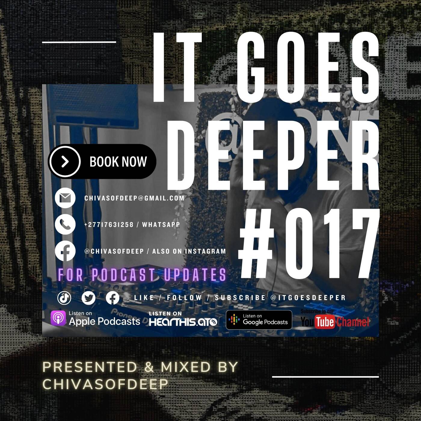 It Goes Deeper Episode 17 Compiled by ChivasOfDeep