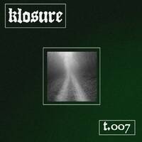 t.007 by klosure music group