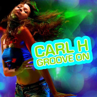 Groove On by Carl H
