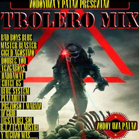 TROLERO MIX BY NODOYUNA Y PATAN by MIXES Y MEGAMIXES
