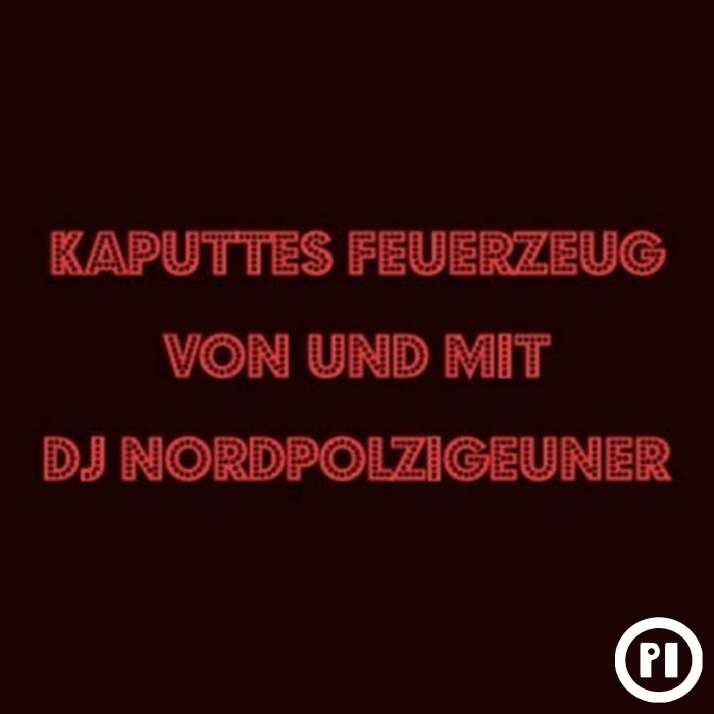 Nordpolzigeuner - Kaputtes Feuerzeug #178 episode artwork