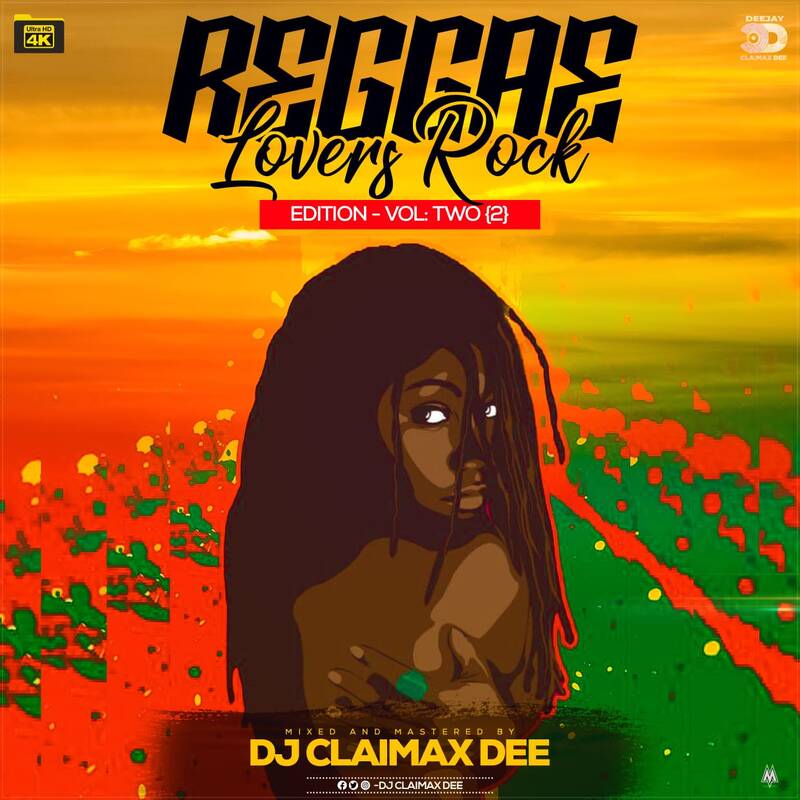 REGGAE LOVERS ROCK 2 - DJ CLAIMAX DEE