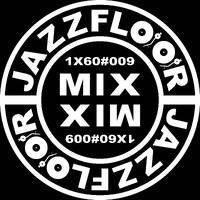 JAZZFLOOR.MIX-SET1X60#009 by DJ JAZZMAN