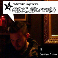 MISCHFUTTER / #1 Sebastian Klasen by Technoider Ungehorsam