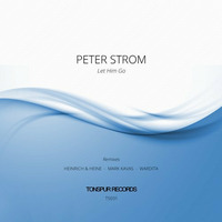 Peter STROM - Let Him Go (Original) by Peter Strom