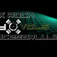 MIX ROCK VOL.5 BY DJCESARLUJAN by DJ LUCA