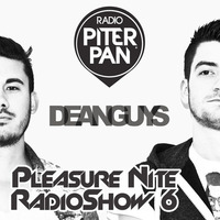 DeanGuys - Pleasure Nite Radioshow #6 by ANDREA RJ