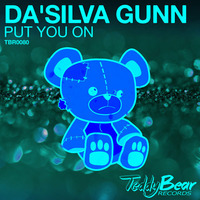 DA'SILVA GUNN - Put You On by Da'Silva Gunn