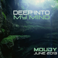 Deep Into My mind :: MOUDY  :: June 2013 by MOUDY