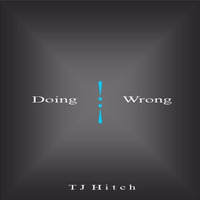 Doing Wrong (UAR 2016 Remix) by TJHitch