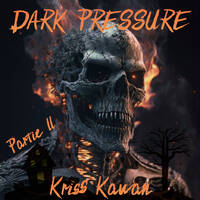 "DARK PRESSURE (Part II)" Mixtape By Kriss Kawan by 𝕂𝕣𝕚𝕤𝕤 𝕂𝕒𝕨𝕒𝕟 💀