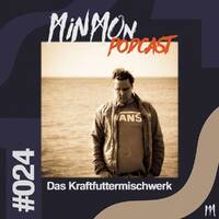 MinMon Podcast #24 by Das Kraftfuttermischwerk by MinMon Kollektiv