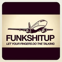 Funk Dat Sh*T Up *Free D/L* by Quasamodo