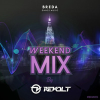 BDM Weekend Mix 005 by REVOLT by Breda Dance Music