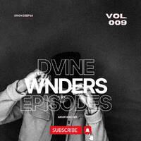 Dvine Wnders Episode 009 Mixed and Compiled by Orion DeepSA by Orion DeepSA