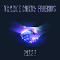 Trance meets Friends 2023