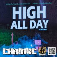 CHRONIC SOUND - HIGH ALL DAY Best of Reggae &amp; Dancehall Mixtape 2016 by Chronic Sound