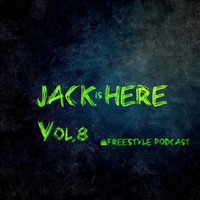 JACK Is HERE Vol 8 by Jack Here
