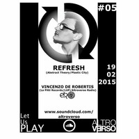 Altroverso Pres. Vincenzo De Robertis - LUP Let Us Play#05 Guest Refresh (Italy) part2 by ALTROVERSO