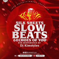 DEEJAY KIMSTYLES - SILK SHEETS, SLOW BEATS &amp; ECHOES OF YOU by iKON ENTERTAINMENT
