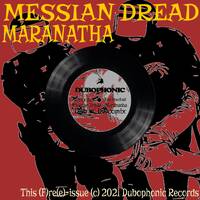 Messian Dread - Maranatha (dub and discomix) by Dubophonic Records