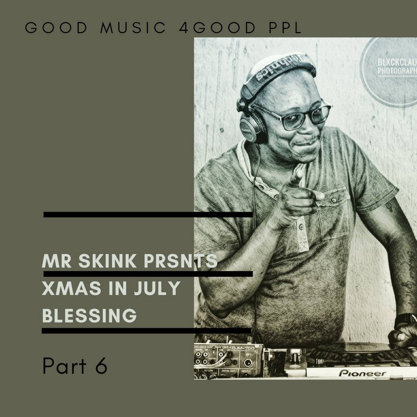 Mr Skink Prsnts Xmas In July Blessings Part6 episode artwork