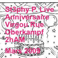 St3phy P. Live Anniversaire Virgou Rue Oberkampf 2hAM Mars 2009 by DJ St3phy P