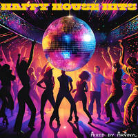 MrVinyl - Happy House Hits by MrVinyl