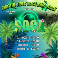 RIDE THE TIDES SOCA🚄RAID🪇TRAIN🚆VOL.25 Presented By @sweettb_bx 🕒3-4🕓PM🚨EST‼️(MAY 3, 2026) by DjKquickLive Mixes