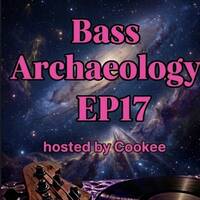 Bass Archaeology Podcast Ep17 by DiscoCookee