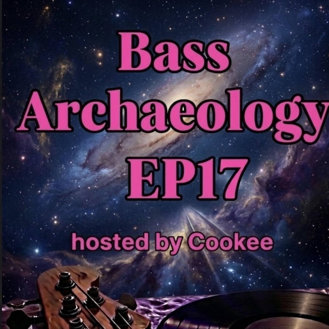 Bass Archaeology Podcast Ep17 episode artwork
