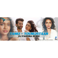 Tanki - Youngistaan - DJ Paroma Remix by DJ Paroma
