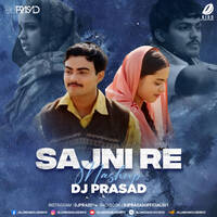 Sajni Re (Mashup) - DJ Prasad by All Indian DJs Drive
