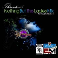 Florentino's Nothing But The Ladies Mix - Eric M by DJ Eric M