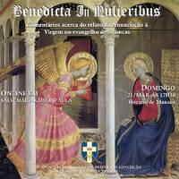 Benedicta in Mulieribus – Comentários acerca do relato da Anunciação à Virgem no evangelho de São Lucas by salvemaria