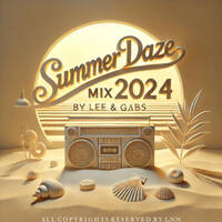 Summer Daze 2024 Mix by Lee & Gabs