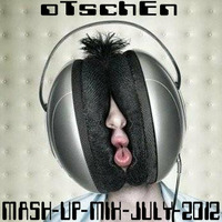 oTschEn - MASH-UP-MIX-JULI (2012) by oTschEn