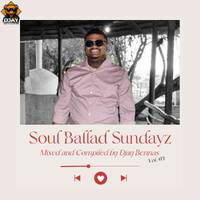 Soul Ballad Sundayz Vol. 03(Mixed by Djay Bennas) by Djay Bennas