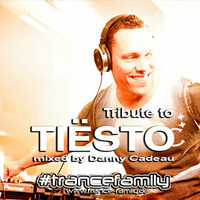 Tribute to Tiesto - mixed by Danny Cadeau by TranceFamily
