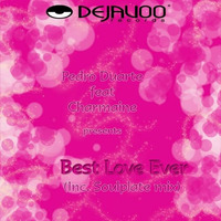 Pedro Duarte ft Charmaine - Best Love Ever (Soulplate Club Vox) by Soulplaterecords