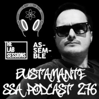 Scientific Sound Asia Podcast 276, The Lab Sessions Assemble 04 with Bustamante (first hour). by Scientific Sound Asia Radio