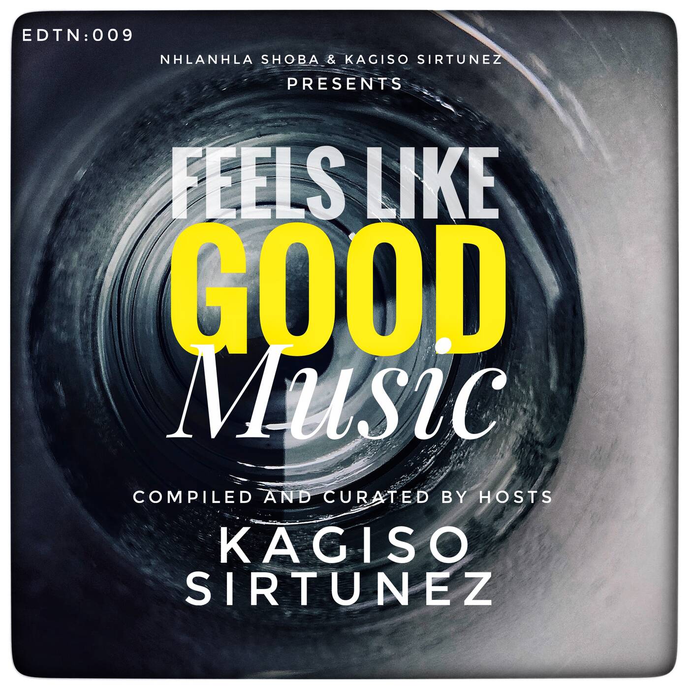 Feels Like Good Music EDTN009 Compiled & Curated by KagisoSirTunez (Side A)