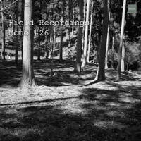 Field Recordings | Mono #26 by PG3A