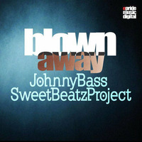 Johnny Bass &amp; Sweet Beatz Project - Blown Away (Slupie &amp; Carlos Pimenta) REMIX CONTEST by Fabio Slupie