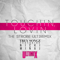 Trey Songz f. Nicki Minaj - Touchin', Lovin' (Strobe Remix) (Dirty) by Strobe